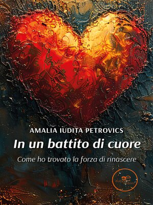 cover image of In un battito di cuore. Come ho trovato la forza di rinascere